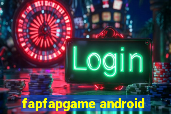 fapfapgame android